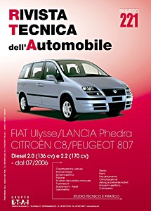 Fiat Ulysse II / Lancia Phedra / Citroën C8 / Peugeot 807 - Diesel 2.0 136 cv e 2.2 170 cv (dal 07/2006) | Rivista Tecnica dell'Automobile (RTA 221) | ETAI-Autronica