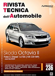 Skoda Octavia II (1Z) - Fase 2 - Diesel 1.6 TDI 105 ch (dal 06/2009) | Rivista Tecnica dell'Automobile (RTA 236)