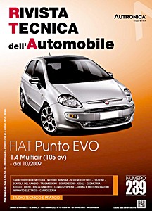 Fiat Punto EVO - Benzina 1.4 Multiair - 105 cv (dal 10/2009) | Rivista Tecnica dell'Automobile (RTA 239)