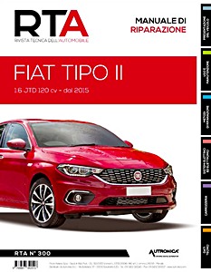 Fiat Tipo II - Diesel 1.6 JTD - 120 cv (dal 2015) | Rivista Tecnica dell'Automobile (New) (RTA 300)
