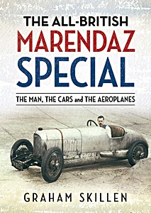 Cover book The All-British Marendaz Special: The Man, The Cars And The Aeroplanes