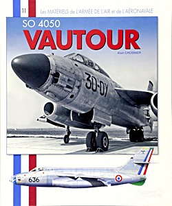 Cover of the book: SO 4050 Vautour (Les matériels de l'armée de l'air et l'Aéronavale 11)
