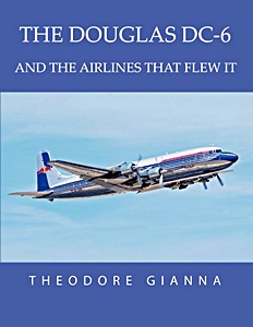 Książka: The Douglas DC-6: and the Airlines that Flew it