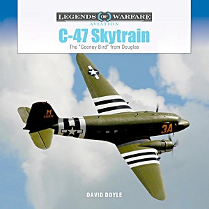 Książka: C-47 Skytrain - The 'Gooney Bird' from Douglas