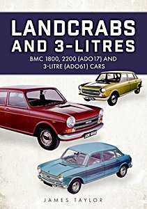 Landcrabs and 3-Litres - BMC 1800, 2200 (ADO17) and 3-litre (ADO61) cars