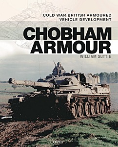 Książka: Chobham Armour - Cold War British Armoured Vehicle Development 