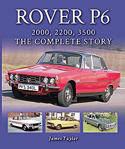 Książka: Rover P6 - 2000, 2200, 3500 - The Complete Story 