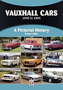 Vauxhall Cars 1945 to 1995