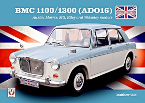 BMC 1100/1300 (ADO16) - Austin, Morris, MG, Riley, Wolseley & Vanden Plas