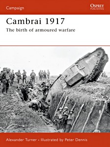 Book: [CAM] Cambrai 1917 - The birth of armoured warfare