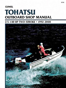 Book: Tohatsu 2.5 - 140 hp Two-Stroke (1992-2000) - Clymer Outboard Shop Manual