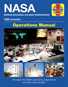 Livre: NASA Operations Manual (1958 onwards) - An insight into NASA operations, programmes and field-centre facilities (Haynes Space Manual)
