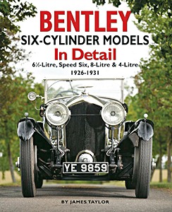 Livre: Bentley Six-Cylinder Models In Detail (1926-1931)