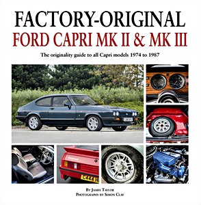 Okładka książki Factory-Original Ford Capri Mk 2 & Mk 3 - The originality guide to all Capri models 1974 to 1987