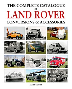 The Complete Catalogue of Land Rover Conversions