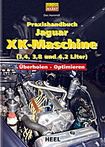 Umschlag Reparaturhandbuch Praxishandbuch Jaguar XK-Maschine (3,4, 3,8 und 4,2 Liter) - Überholen, Optimieren