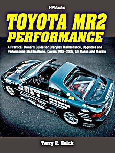 Omslag werkplaatshandboek Toyota MR2 Performance (1985-2005) - A Practical Owner's Guide for Everyday Maintenance, Upgrades and Performance Modifications