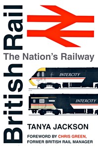 Buch: British Rail : The Nation's Railway
