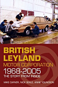 Cover book British Leyland Motor Corporation 1968-2005 : The Story from Inside