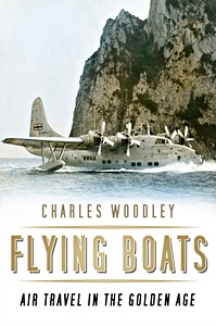 Book: Flying Boats: Air Travel in the Golden Age