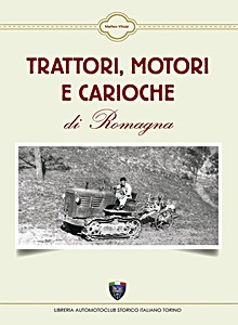 Boek: Trattori, motori e carioche di Romagna