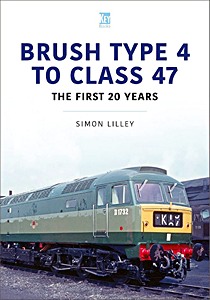 Buch: Brush Type 4 to Class 47 - The first 25 Years