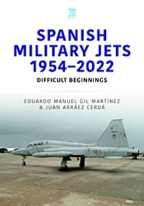 Cubierta libro Spanish Military Jets 1954-2022 - Difficult Beginnings