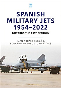 Cubierta libro Spanish Military Jets 1954-2022 - Towards the 21st Century