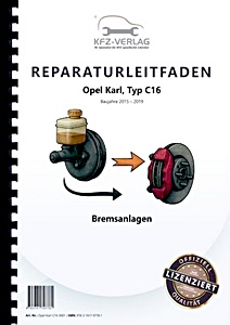 Werkplaatshandboek: Opel Karl (Typ C16, 2015-2019) - Bremsanlagen