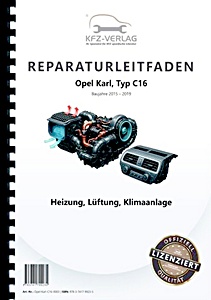 Werkplaatshandboek: Opel Karl (Typ C16, 2015-2019) - Heizung, Lüftung, Klimaanlage