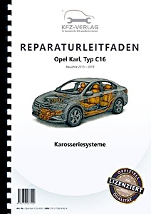 Werkplaatshandboek: Opel Karl (Typ C16, 2015-2019) - Karosseriesysteme