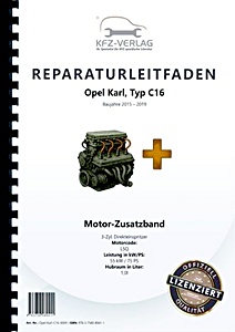 Werkplaatshandboek: Opel Karl (Typ C16, 2015-2019) - 3-Zyl. 1.0 L Direkteinspritzer 55 kW/75 PS - Motor-Zusatzband