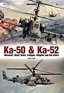 Cover book Ka-50 & Ka-52 : Werewolf, Black Shark, Erdogan, Alligator and the others