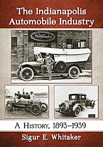 Cover book The Indianapolis Automobile Industry - A History, 1893-1939