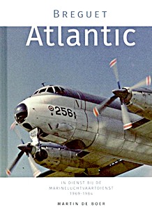 Okładka książki Breguet Atlantic - In dienst bij de Marine Luchtvaartdienst 1969 - 1984