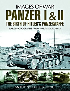 Buch: Panzer I and II: The Birth of Hitler's Panzerwaffe