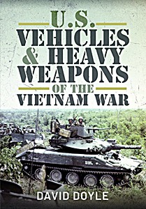 U.S. Vehicles and Heavy Weapons of the Vietnam War