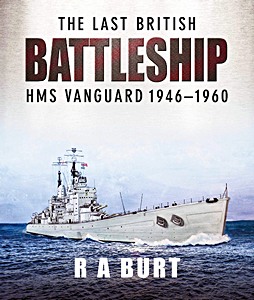 Book: The Last British Battleship: HMS Vanguard 1946-1960