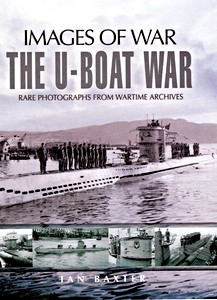 Book: The U-Boat War (Images of War)