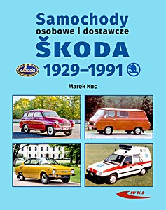 Buch: Samochody osobowe i dostawcze Škoda 1929-1991