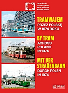 Livre : Tramwajem przez Polskę w 1974 roku