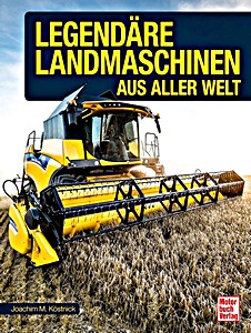Książka: Legendäre Landmaschinen aus aller Welt