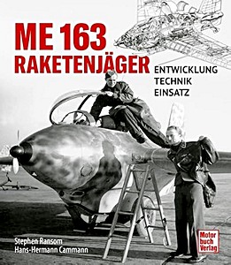 Boek: Me 163 - Raketenjäger - Entwicklung, Technik, Einsatz