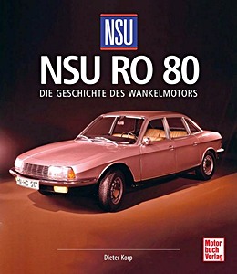 Książka: NSU Ro 80 - Die Geschichte des Wankelmotors