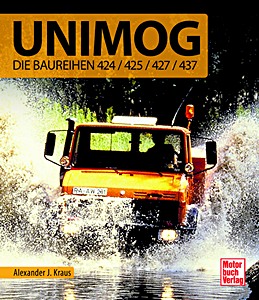 Unimog - Die Baureihen 425, 435, 424, 427, 437, 405, 437.4