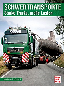 Schwertransporte - Starke Trucks, große Lasten