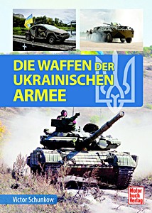 Okładka książki: Die Waffen der ukrainischen Armee | Motorbuch