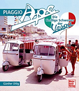 Couverture livre Piaggio Ape - Die fleißige Schwester der Vespa