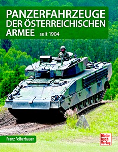 Panzerfahrzeuge der österreichischen Armee - seit 1904