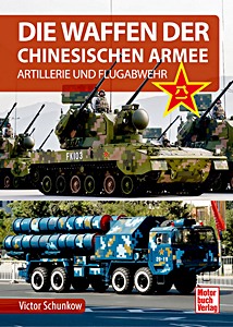 Cover of the book: Die Waffen der Chinesischen Armee - Artillerie und Flugabwehr